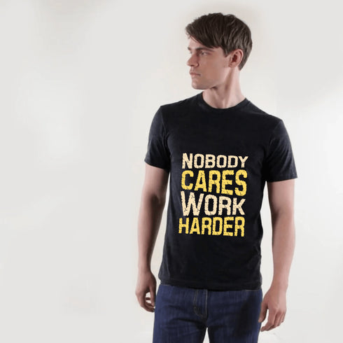 Nobody Cares Work Harder T-shirt - Styletadka