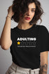 Adulting T-shirt - Styletadka