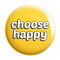 Choose Happy Badge Magnet - Styletadka