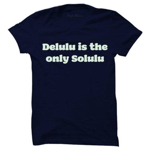 Delulu Solulu T-shirt - Styletadka