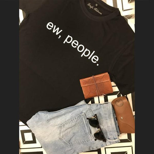 Ew People T-shirt - Styletadka