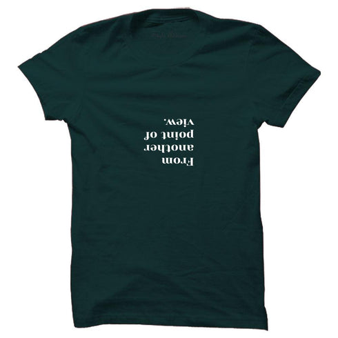 From Another Point of View T-shirt - Styletadka