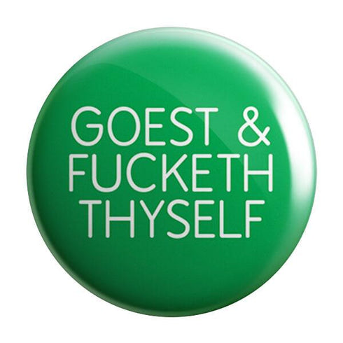 Goest Fucketh Badge Magnet - Styletadka