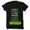 I Don't Do Drugs T-shirt - Styletadka