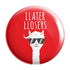 Llater Llosers Llama Badge Magnet - Styletadka