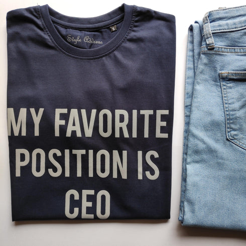 My Favorite Position Is CEO T-shirt - Styletadka