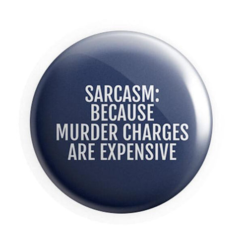 Sarcasm Badge Magnet - Styletadka