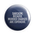 Sarcasm Badge Magnet - Styletadka