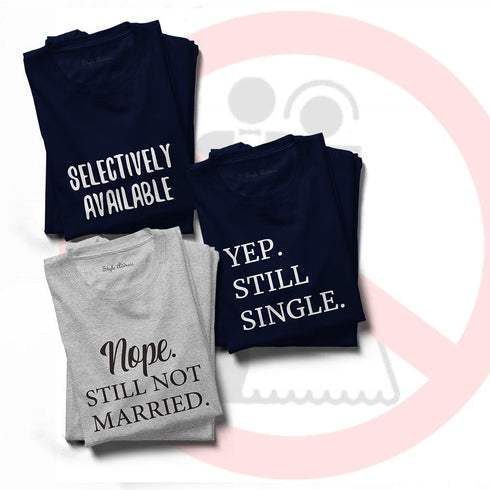 Single T-shirts (Not Married, Single & Available) - Styletadka