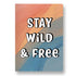 Stay Wild and Free Pocket Diary - Styletadka