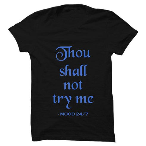 Thou Shall Not Try Me T-shirt - Styletadka