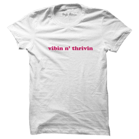 Vibin n' Thrivin T-shirt - Styletadka