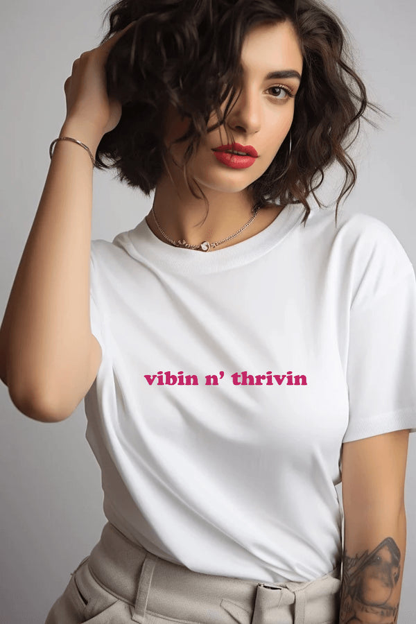 Vibin n' Thrivin T-shirt - Styletadka