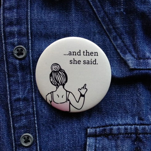 And then she said Badge