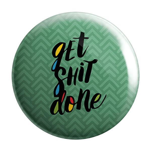 Get Shit Done Green Badge - Styletadka