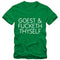 Goest Fucketh Thyself T-Shirt