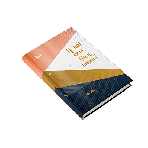 If Not Then When Hardbound Notebook