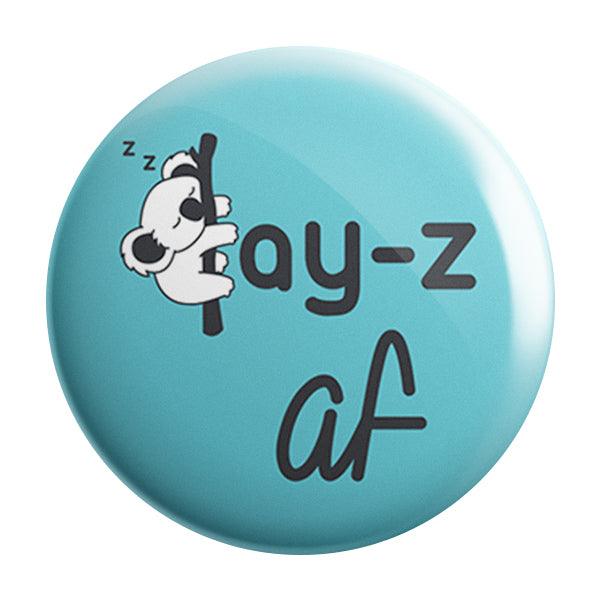 Lazy AF Badge - Styletadka