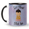Let that Shit Go Mug - Styletadka