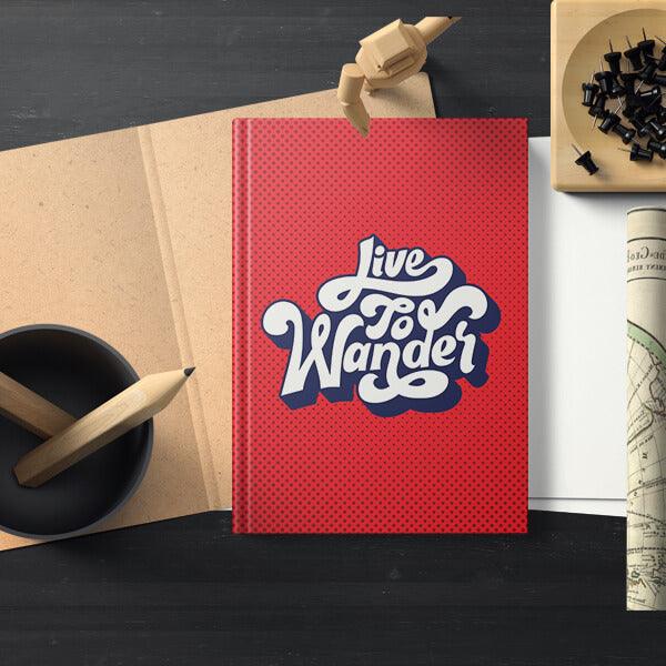 Live to Wander Pocket Hardbound Notebook - Styletadka