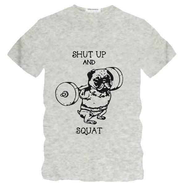 Shut up and Squat T-shirt - Styletadka