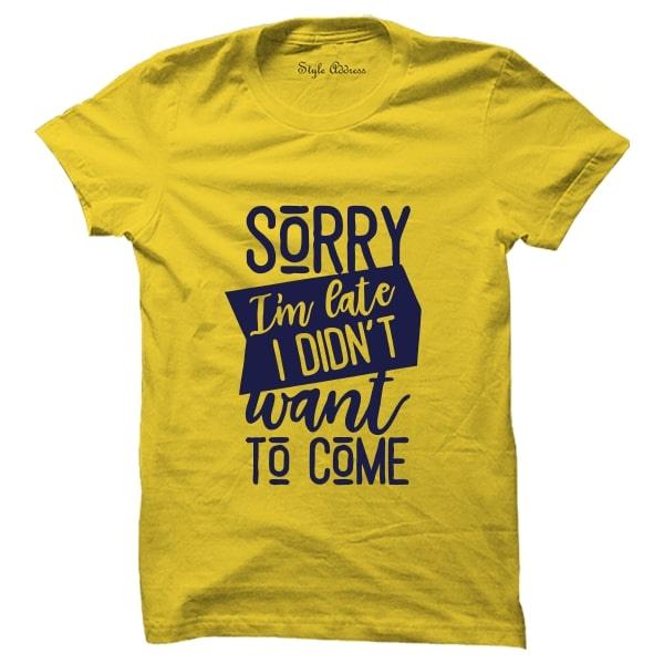 Sorry I am Late T-shirt - Styletadka