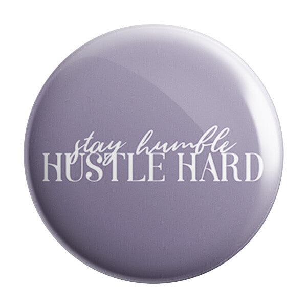 Stay Humble Hustle Hard Badge - Styletadka