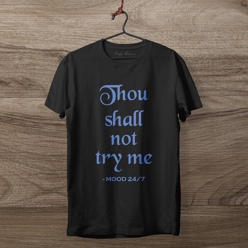 Thou Shall Not Try Me T-shirt