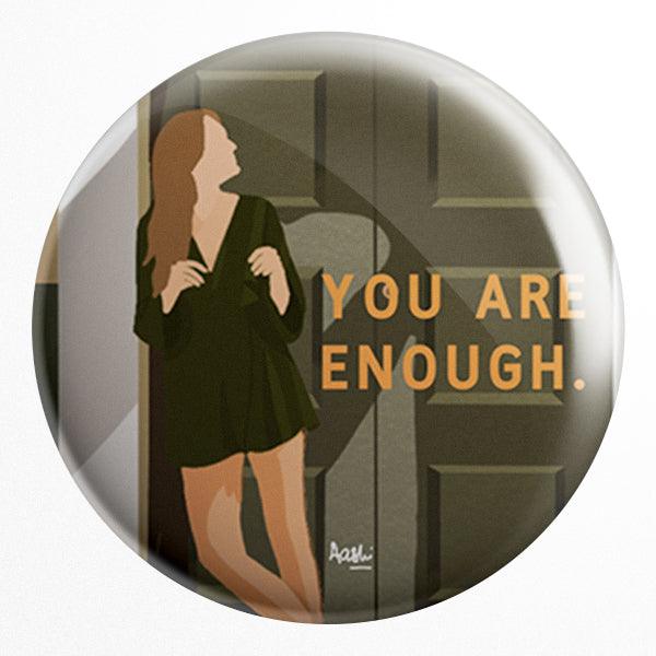 You are Enough Badge - Styletadka
